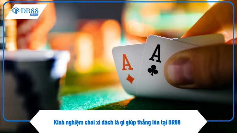 Xì dách là gì giúp biết khi nào nên rút thêm bài hoặc dừng lại