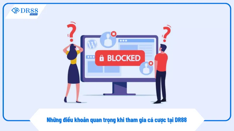 Lệnh rút tiền tại DR88 có thể bị chặn nếu vi phạm